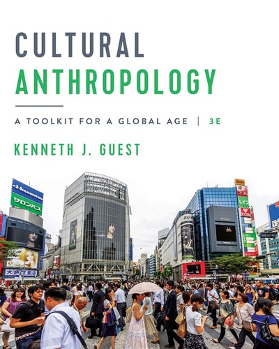 Cultural Anthropology A Toolkit for a Global Age (1st Edition)