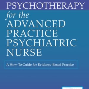 Psychotherapy for the Advanced Practice Psychiatric Nurse A How-to Guide for Evidence-based Practice (3rd Edition)