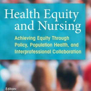 Health Equity and Nursing (1st Edition)