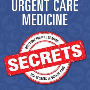 Urgent Care Medicine Secrets (1st Edition)