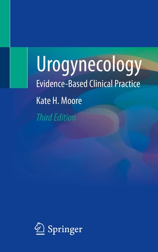 Urogynecology (Evidence-Based Clinical Practice) (3rd Edition)