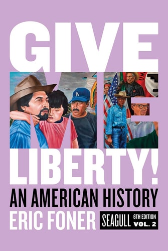Give Me Liberty! An American History (1st Edition)