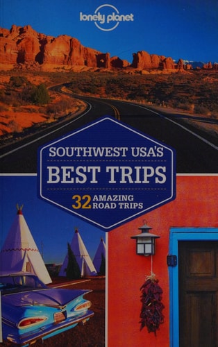 Lonely Planet Southwest USA's Best Trips (2nd Edition)