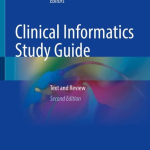 Clinical Informatics Study Guide (Text and Review) (2nd Edition)