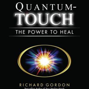Quantum-Touch (The Power to Heal) (3rd Edition)