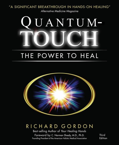 Quantum-Touch (The Power to Heal) (3rd Edition)