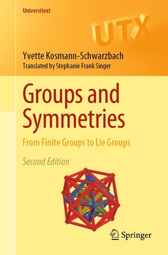 Groups and Symmetries (From Finite Groups to Lie Groups) (2nd Edition)