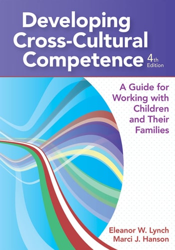 Developing Cross-Cultural Competence (A Guide for Working with Children and Their Families) (4th Edition)