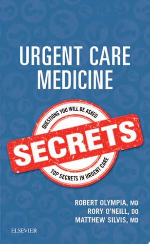 Urgent Care Medicine Secrets E-Book Urgent Care Medicine Secrets E-Book (1st Edition)