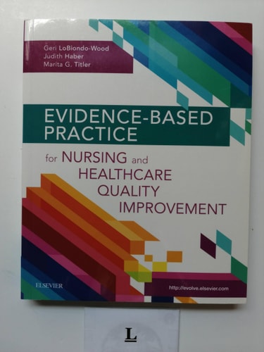 Evidence-based Practice for Nursing and Healthcare Quality Improvement (1st Edition)