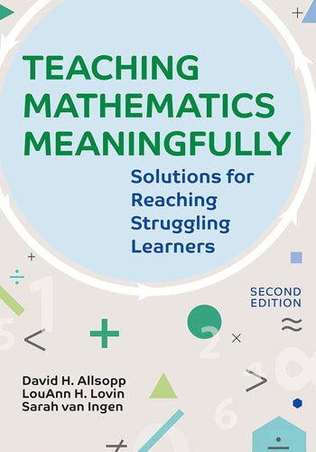 Teaching Mathematics Meaningfully (Solutions for Reaching Struggling Learners ) (2nd Edition)