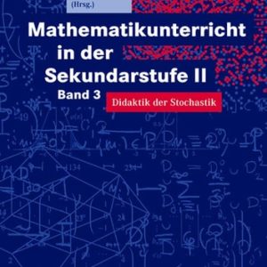 Mathematikunterricht in der Sekundarstufe II: Band 3: Didaktik der Stochastik (German Edition) (2002nd Edition)