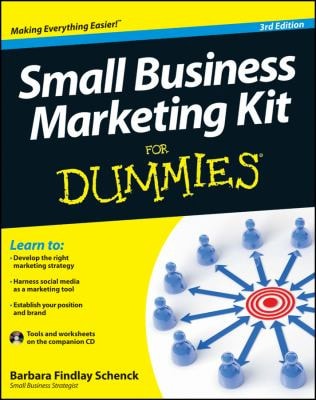 Small Business Marketing Kit For Dummies (3rd Edition)