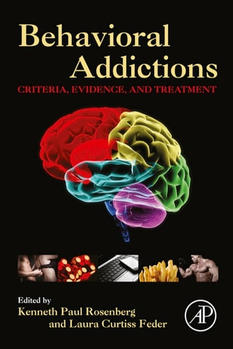 Behavioral Addictions: Criteria, Evidence, and Treatment (1st Edition)