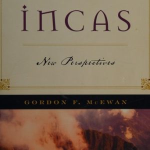 The Incas New Perspectives (1st Edition)