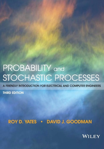 Probability and Stochastic Processes: A Friendly Introduction for Electrical and Computer Engineers (3rd Edition)