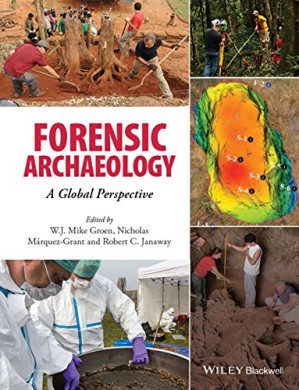 Forensic Archaeology : A Global Perspective (3rd Edition)