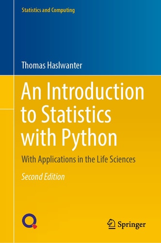 An Introduction to Statistics with Python (With Applications in the Life Sciences) (2nd Edition)