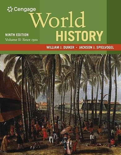 World History, Volume II: Since 1500 (9th Edition)