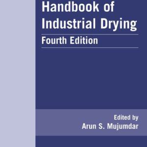 Handbook of Industrial Drying, Fourth Edition (4th Edition)