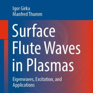 Surface Flute Waves in Plasmas (Eigenwaves, Excitation, and Applications) (2nd Edition)
