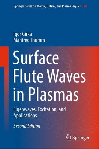 Surface Flute Waves in Plasmas (Eigenwaves, Excitation, and Applications) (2nd Edition)