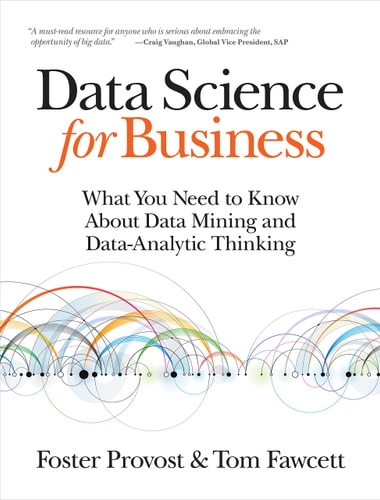 Data Science for Business (1st Edition)