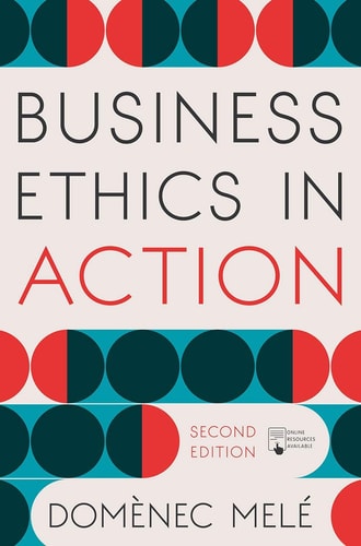 Business Ethics in Action (Managing Human Excellence in Organizations) (2nd Edition)