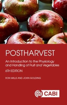Postharvest (An Introduction to the Physiology and Handling of Fruit and Vegetables) (6th Edition)
