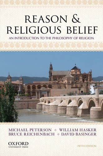 Reason & Religious Belief An Introduction to the Philosophy of Religion (5th Edition)
