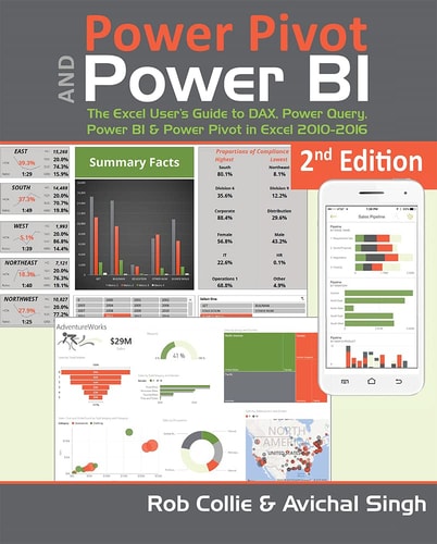 Power Pivot and Power BI (The Excel User's Guide to DAX, Power Query, Power BI & Power Pivot in Excel 2010-2016) (2nd Edition)