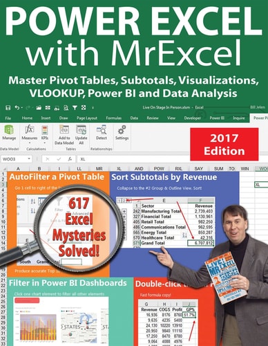 Power Excel with MrExcel - 2017 Edition (Master Pivot Tables, Subtotals, Visualizations, VLOOKUP, Power BI and Data Analysis)