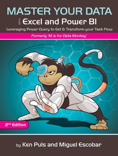 Master Your Data with Power Query in Excel and Power BI (Leveraging Power Query to Get & Transform Your Task Flow) (2nd Edition)