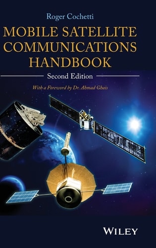 Mobile Satellite Communications Handbook (2nd Edition)