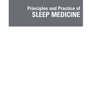 Principles and Practice of Sleep Medicine (Expert Consult Premium Edition - Enhanced Online Features)