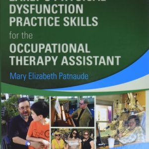 Early's Physical Dysfunction Practice Skills for the Occupational Therapy Assistant (4th Edition)