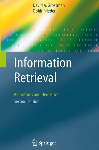 Information Retrieval (Algorithms and Heuristics) (2nd Edition)