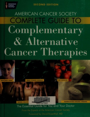 The American Cancer Society Complete Guide to Complementary & Alternative Cancer rapies (2nd Edition)