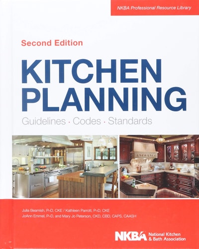 Kitchen Planning: Guidelines, Codes, Standards (2nd Edition)