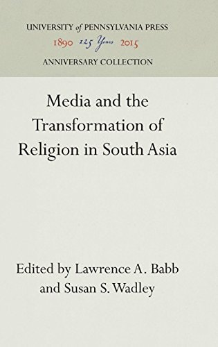 Media and the Transformation of Religion in South Asia