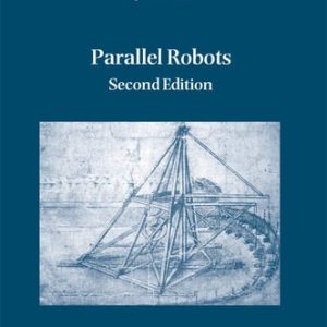 Parallel Robots (2nd Edition)