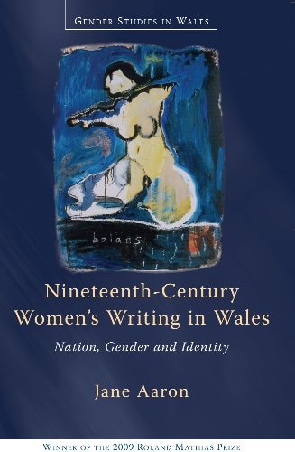 Nineteenth-Century Women's Writing in Wales (Nation, Gender, Identity) (2nd Edition)