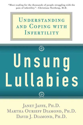 Unsung Lullabies (Understanding and Coping with Infertility) (8th Edition)