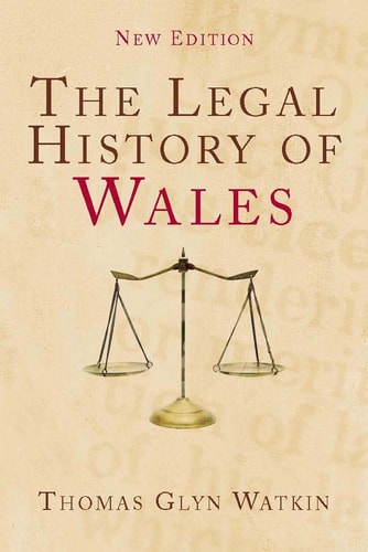 The Legal History of Wales (2nd Edition)