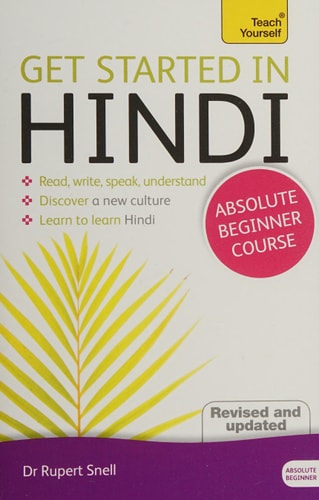 Get Started in Hindi Absolute Beginner Course The essential introduction to reading, writing, speaking and understanding a new language (2nd Edition)