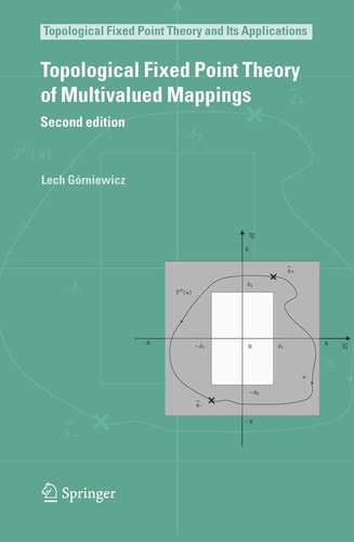 Topological Fixed Point Theory of Multivalued Mappings (2nd Edition)