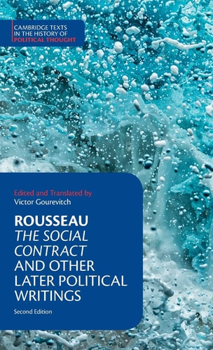 Rousseau: The Social Contract and Other Later Political Writings (2nd Edition)