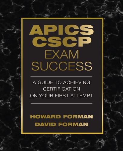 APICS CSCP Exam Success A Guide to Achieving Certification on Your First Attempt (1st Edition)