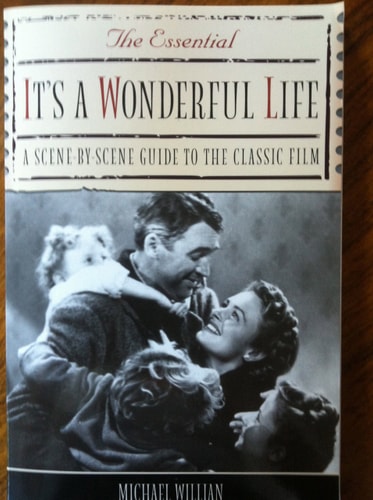 The Essential It's a Wonderful Life: A Scene-By-Scene Guide to the Classic Film (2nd Edition)