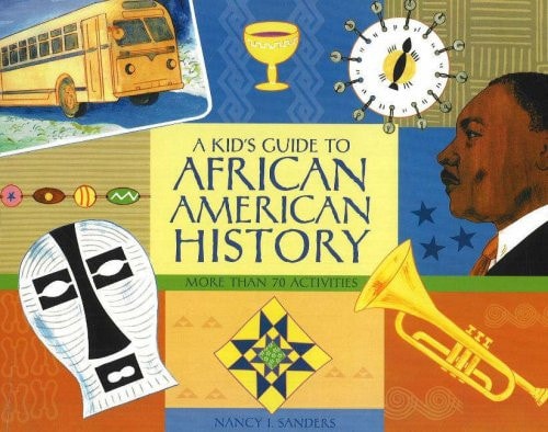 A Kid's Guide to African American History (More than 70 Activities) (2nd Edition)